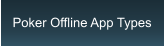 Poker Offline App Types